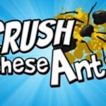 Crush These Ants