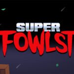 Super Fowlst